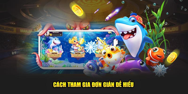 Cách tham gia đơn giản dễ hiểu
