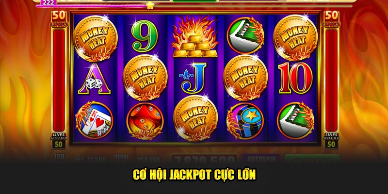 Cơ hội jackpot cực lớn