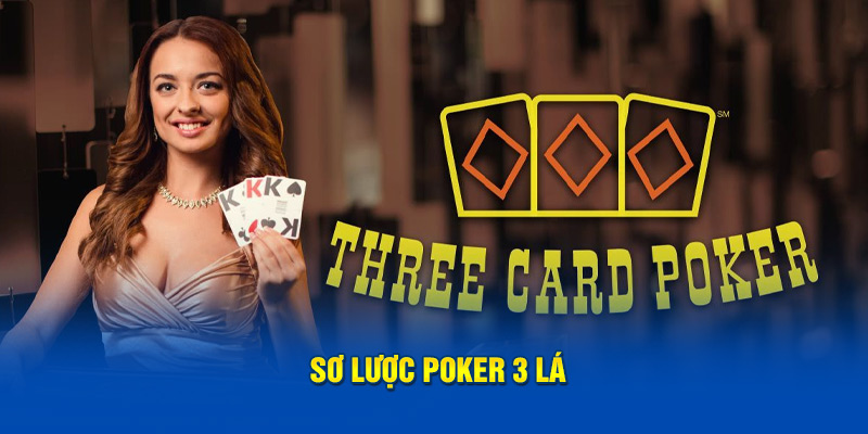 Sơ lược poker 3 lá